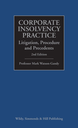 Corporate Insolvency Practice: Litigation, Procedure and Precedents