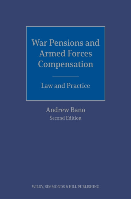 War Pensions and Armed Forces Compensation: Law and Practice