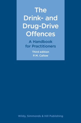 The Drink and DrugDrive Offences A Handbook for Practitioners