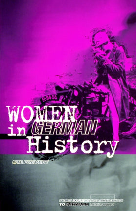 Women in German History From Bourgeois Emancipation to Sexual Liberation