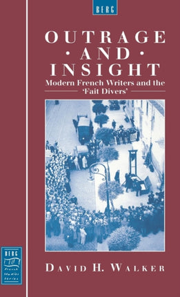 Outrage and Insight Modern French Writers and the