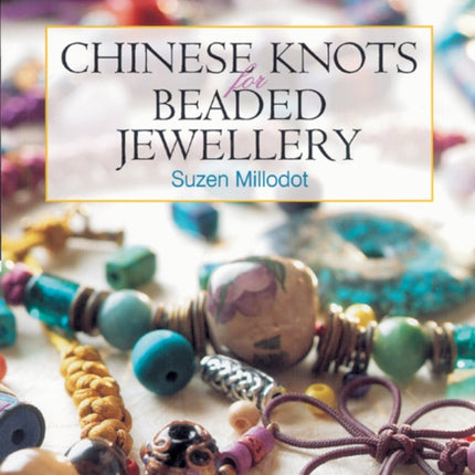 Chinese Knots for Beaded Jewellery