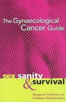 Gynaecological Cancer Guide Sex Sanity and Survival