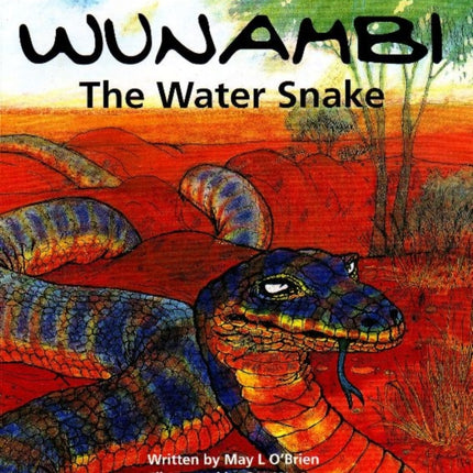 Wunambi the Water Snake: The Water Snake