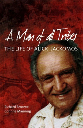 A Man of all Tribes: The Life of Alick Jackomos