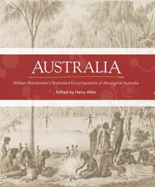 Australia: William Blandowski's illustrated encyclopaedia of Aboriginal life