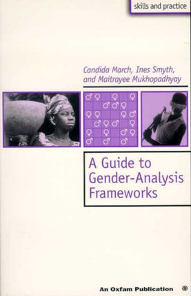 A Guide to GenderAnalysis Frameworks Oxfam Skills