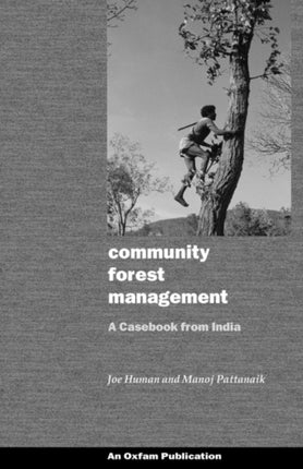 Community Forest Management A Casebook from India Oxfam Development Casebooks