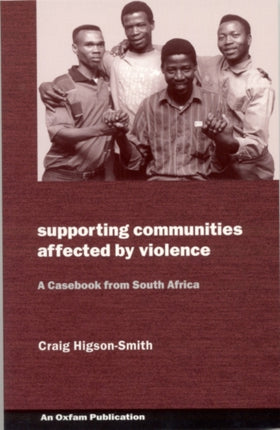 Supporting Communities Affected by Violence: A casebook from South Africa