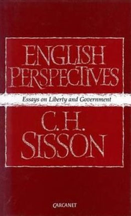 English Perspectives Essays on Liberty and Government