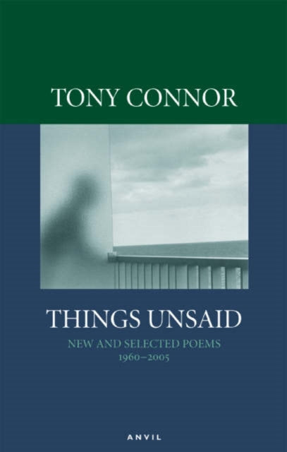 Things Unsaid: New and Selected Poems 1960-2005