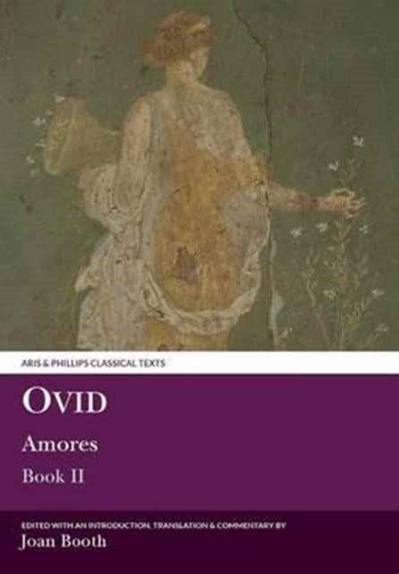 Amores Bk 2 Classical Texts 2 Classical Texts