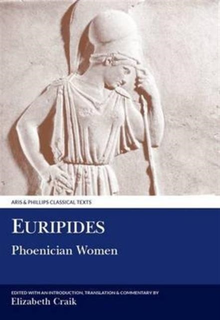 Phoenician Women Classical Texts Aris  Phillips