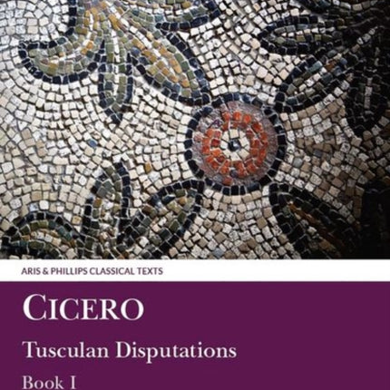 Cicero: Tusculan Disputations Book I