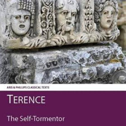 The Selftormentor Classical Texts Aris  Phillips