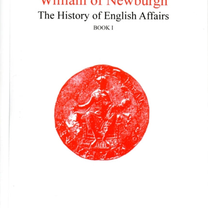 William of Newburgh The History of English Affairs Book 1