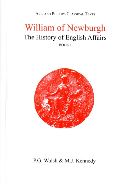 William of Newburgh The History of English Affairs Book 1