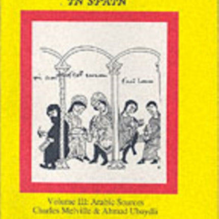 Christians and Moors in Spain. Vol 3 Arab sources