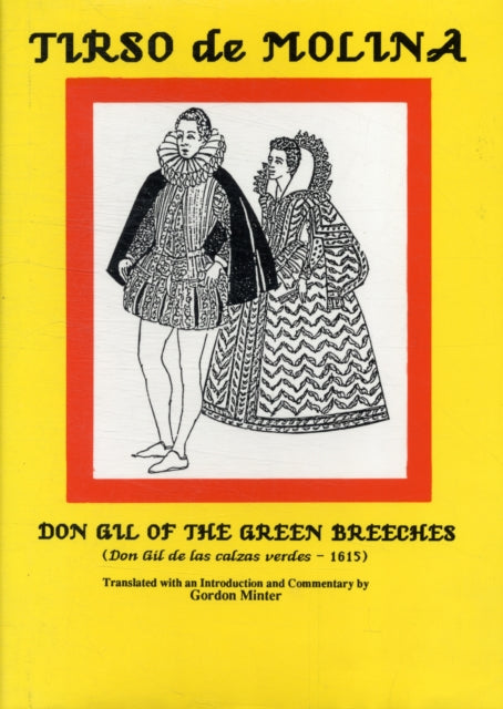 Tirso de Molina Don Gil of the Green Breeches