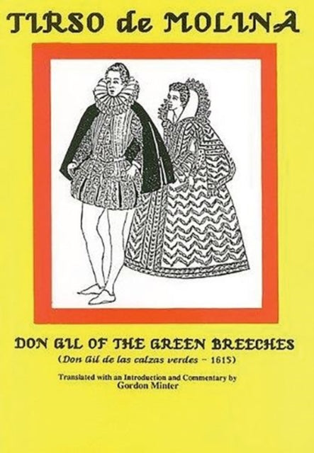 Tirso de Molina Don Gil of the Green Breeches