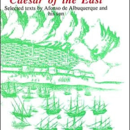 Caesar of the East Selected Texts by Afonso De