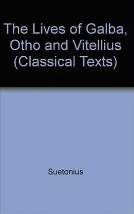 Suetonius Lives of Galba Otho and Vitellius