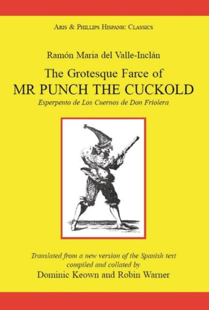 Ramón Maria del Valle Inclán The Grotesque Farce of MR Punch the Cuckold