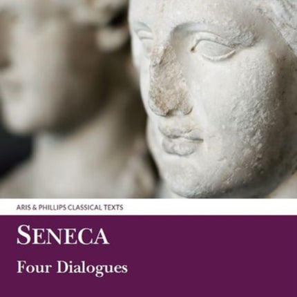 Seneca: Four Dialogues