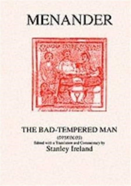 Menander The Bad Tempered Man