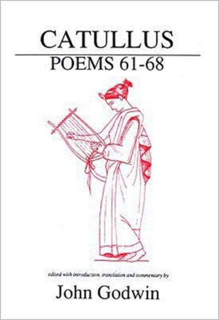 Catullus: Poems 61–68