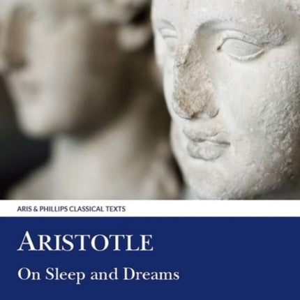 Aristotle: On Sleep and Dreams