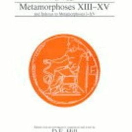 Ovid: Metamorphoses XIII-XV (plus indexes to all volumes)