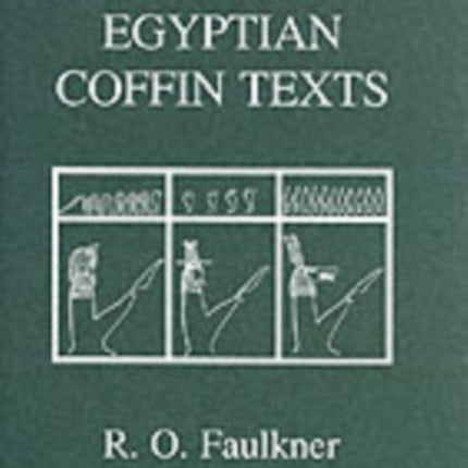 The Ancient Egyptian Coffin Texts