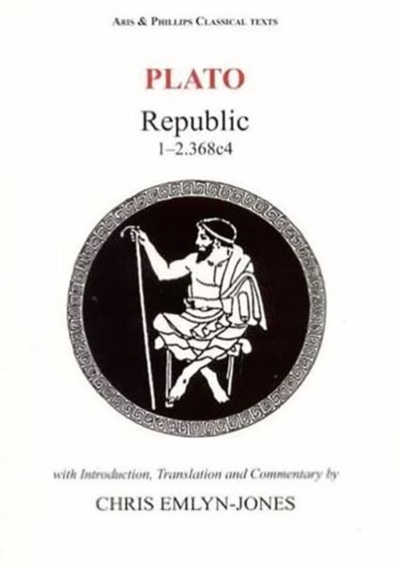 Plato Republic 386c Volume 1  2 386c v 1  2 Classical Texts Republic 12368c4 Aris  Phillips Classical Texts