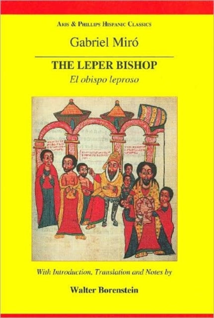 The Leper Bishop A  P Hispanic Classics Aris  Phillips Hispanic Classics