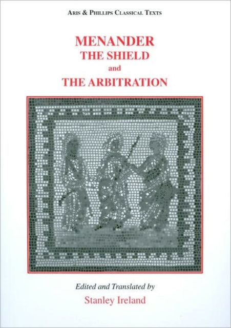 Menander: The Shield and The Arbitration