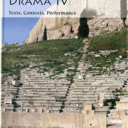Greek Drama IV Texts Contexts Performance Aris