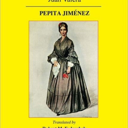 Pepita Jimenez A Novel by Juan Valera