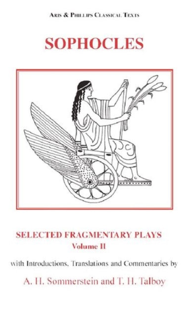 Sophocles Selected Fragmentary Plays Volume 2