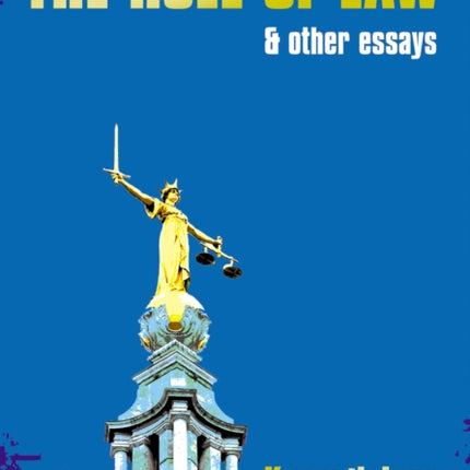 The Rule of Law and Other Essays