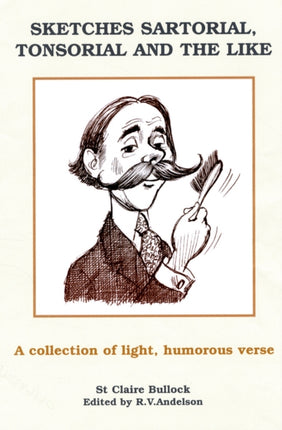 Sketches Sartorial, Tonsorial and the Like: A Collection of Light Humorous Verse