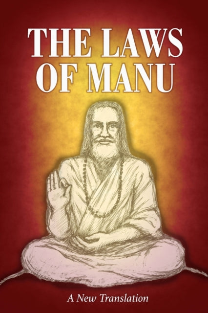 The Laws of Manu: A New Translation