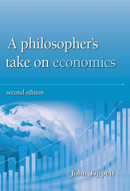 A Philosopher's take on economics: Second Edition