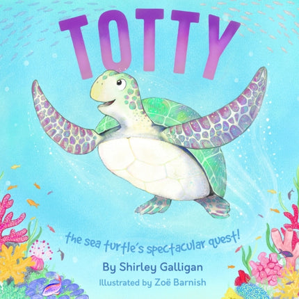 Totty: The Sea Turtle's Spectacular Quest!