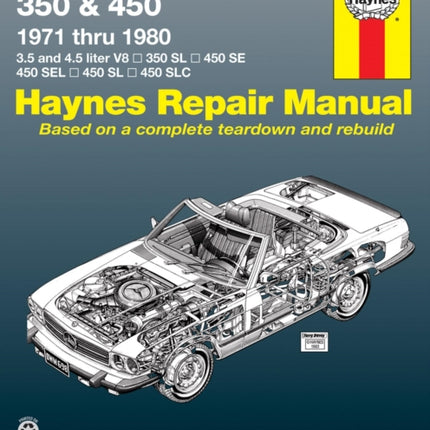 Mercedes-Benz 350 & 450 covering 350 SL Roadster, 450 SL/SLC Coupe & Roadster, 450 SE/SEL V8 Sedan (1971-1980) Haynes Repair Manual (USA)