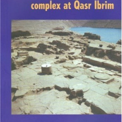 The Meroitic Temple Complex at Qasr Ibrim