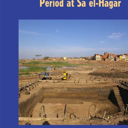 Sais II: The Prehistoric Period at Sa El-Hagar