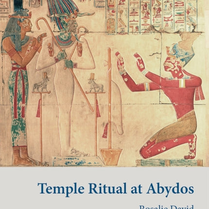 Temple Ritual at Abydos