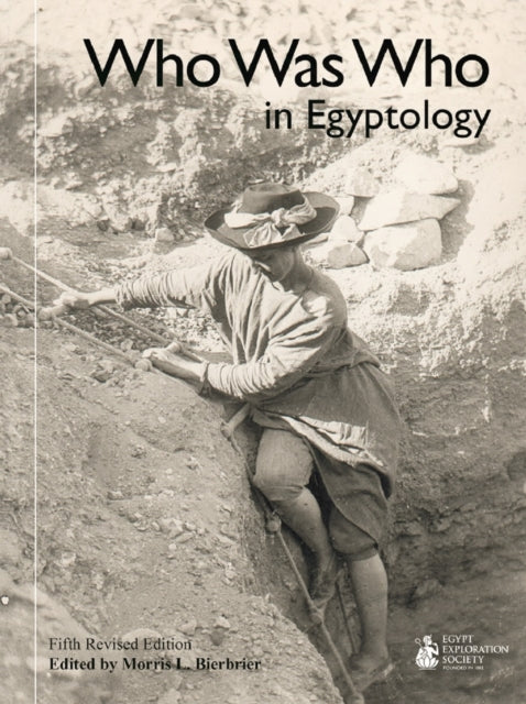 Who Was Who in Egyptology: 5th revised edition