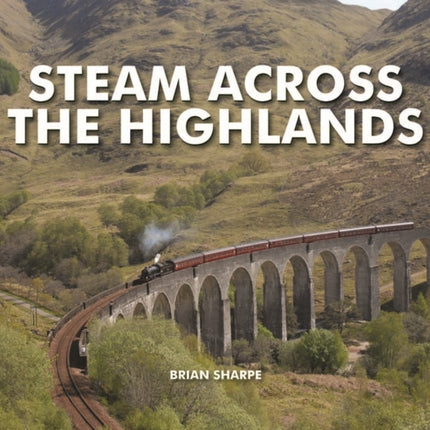 Steam Across The Highlands